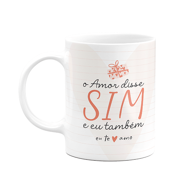 Caneca Namorados - O amor disse sim, eu também - LV2