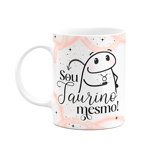 Caneca Flork Signos Touro - Sou taurino mesmo