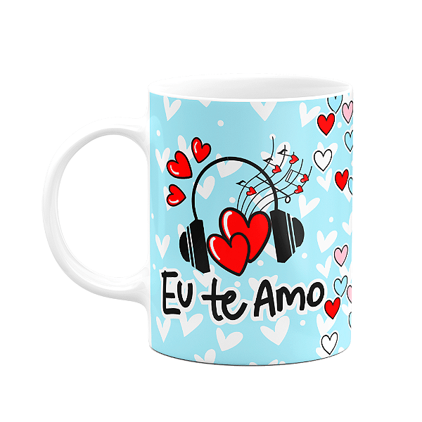 Caneca Namorados - Eu te amo! Amor da minha vida!