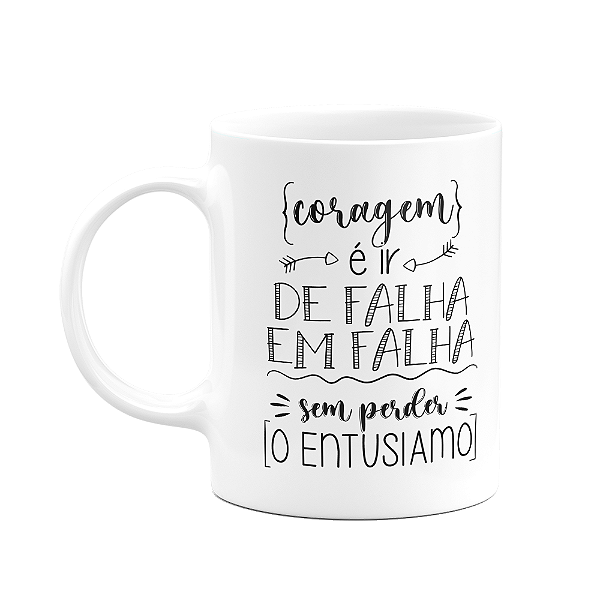 Caneca Motivação - Coragem é ir de falha em falha