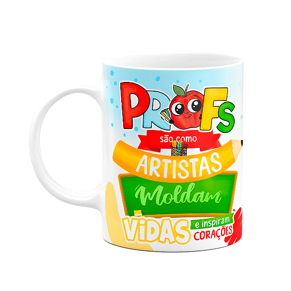 Caneca Professores - Moldam vidas e inspiram corações