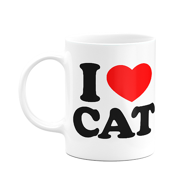 Caneca I Love Cat - Eu amo gato - 325ml - branca