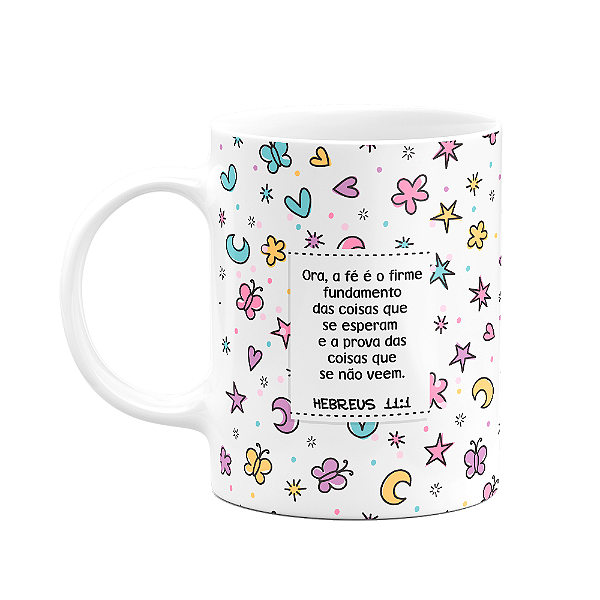 Caneca Religiosa Versículos - Hebreus 11:1 - 325ml