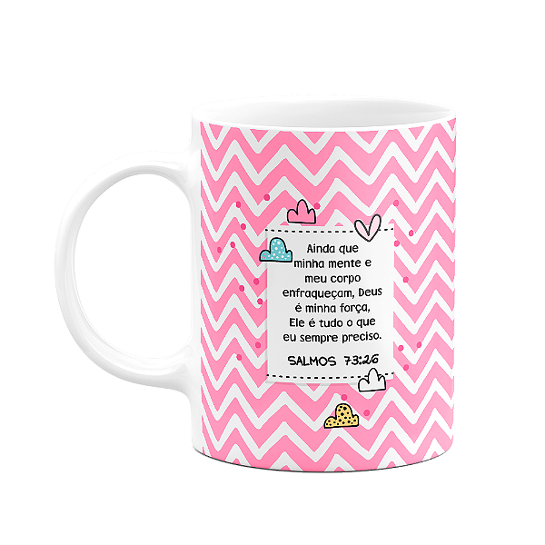 Caneca Religiosa Versículos - Salmos 73:26- 325ml