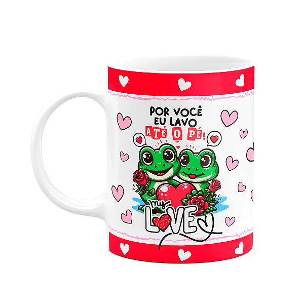 Caneca Namorados - Por vc eu lavo até o pé - Mozão