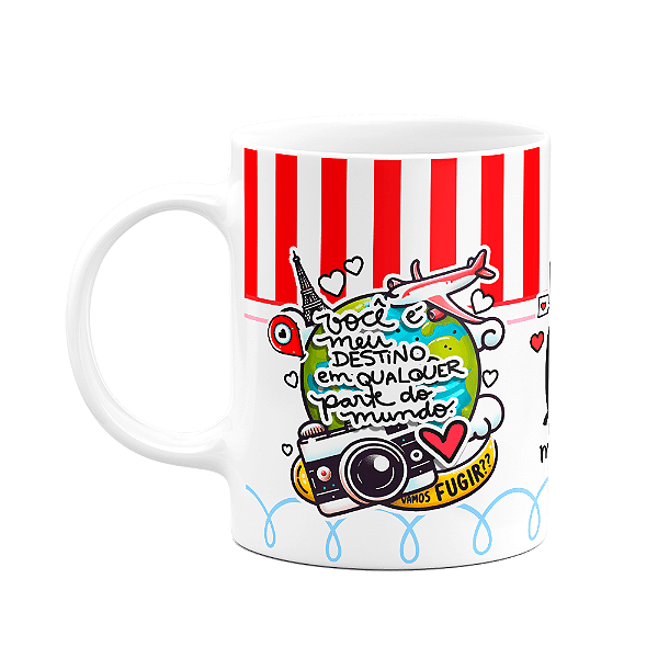 Caneca Namorados - Você é o meu destino pra qualquer lugar