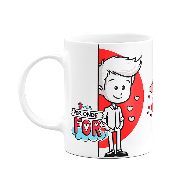 Caneca Namorados - Por onde for, quero ser seu par!  M3