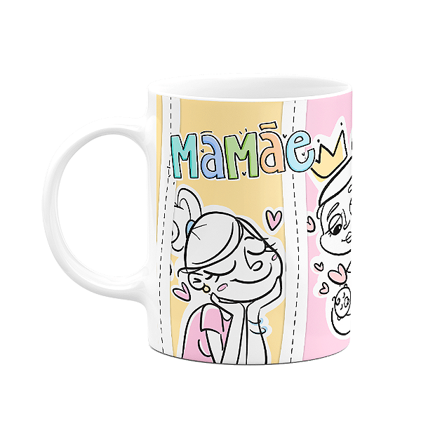 Caneca Mães - Mamãe, meu amor eterno! 325ml