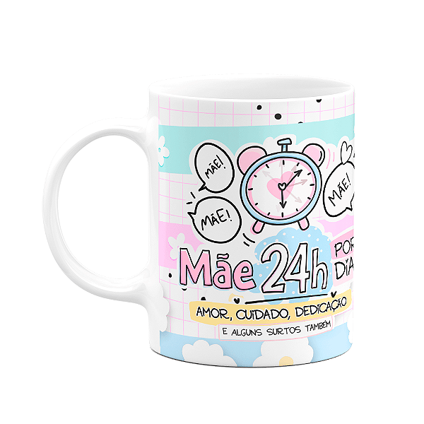 Caneca Mães - Mãe 24 horas por dia - M2