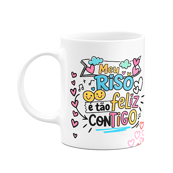 Caneca Namorados - Meu riso é tão feliz contigo