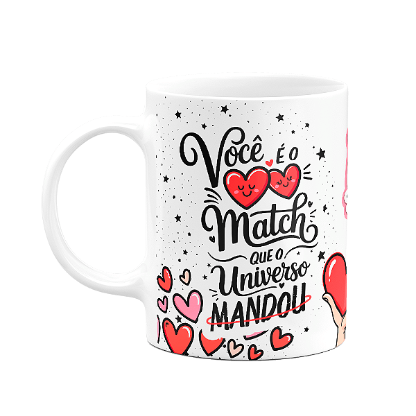 Caneca Namorados - Você é o match que o universo mandou