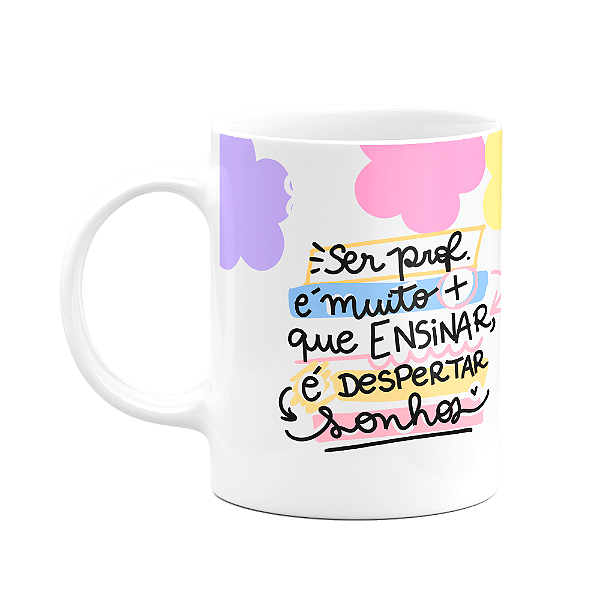 Caneca Professores - Ser professora é despertar sonhos - M2