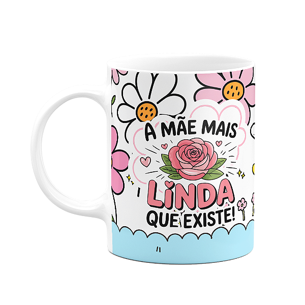 Caneca Mães - A mãe mais linda que existe