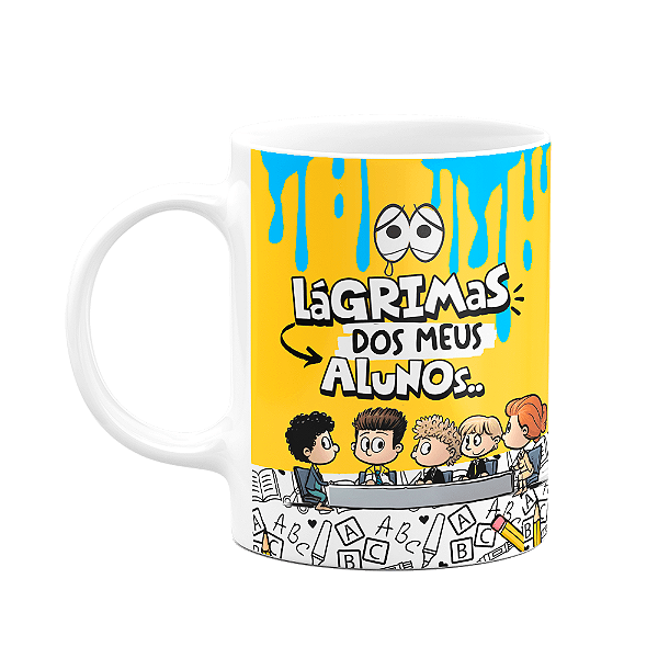 Caneca Professores - Lágrimas dos alunos - FunMug Classroom