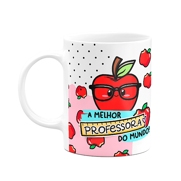 Caneca Professores - A melhor professora do mundo - MugApples
