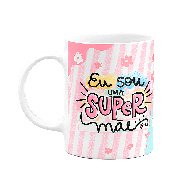 Caneca Mães - Eu sou uma super mãe - M2 - 325ml