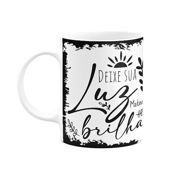 Caneca Religiosa Ore - Deixe sua luz brilhar - M2