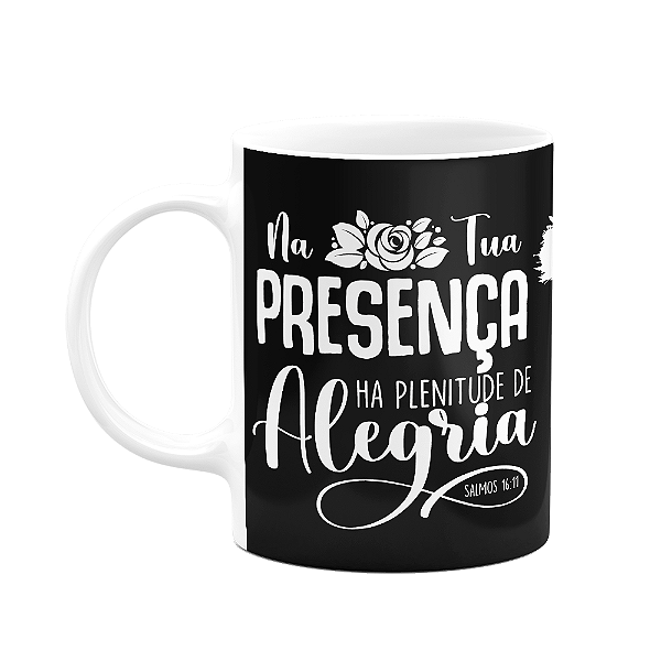 Caneca Religiosa Ore - Na tua presença há plenitude - M3