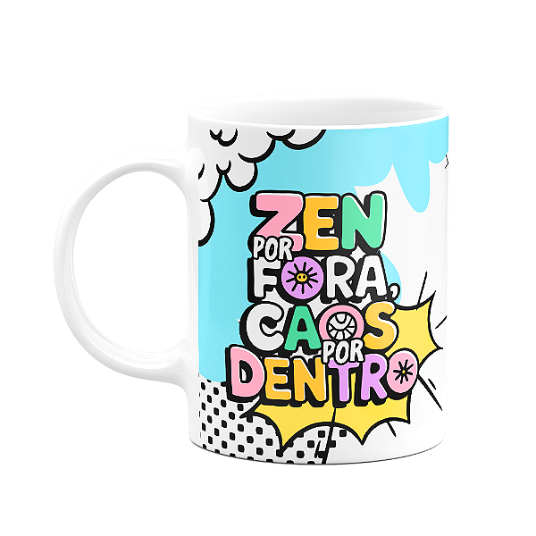 Caneca Divertida - Zen por fora, caos por dentro