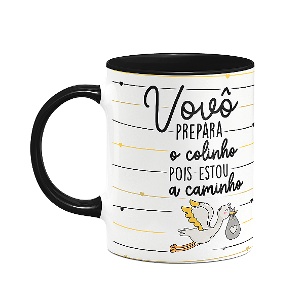 Caneca - Vovô prepara o colinho, q estou a caminho! B-black