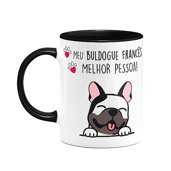 Caneca - Meu Buldogue Francês, melhor pessoa! B-black