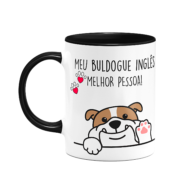 Caneca - Meu Buldogue Inglês, melhor pessoa! B-black