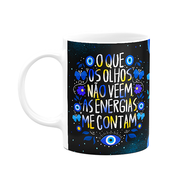 Caneca Proteção olho grego - O que os olhos não vêem B-dark