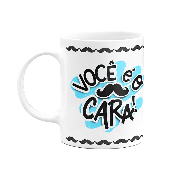 Caneca Pais - Você é o cara - Feliz dia dos pais