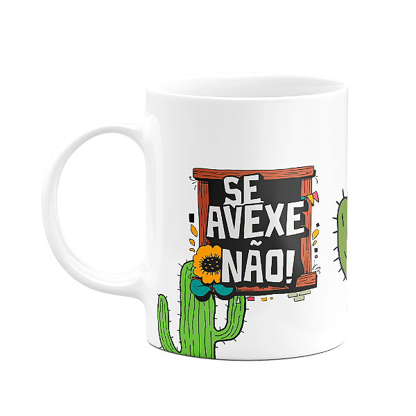Caneca Nordestina - Se avexe não - Visse