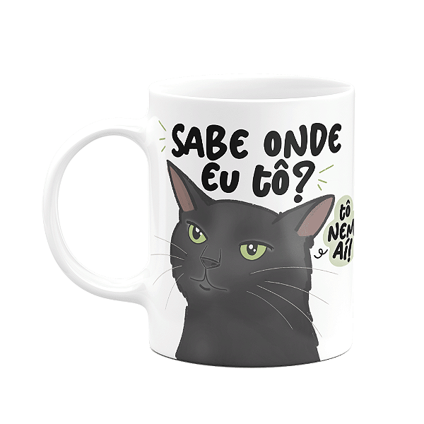 Caneca Divertida Meme Gato - Sabe onde eu tô? (SALDO)