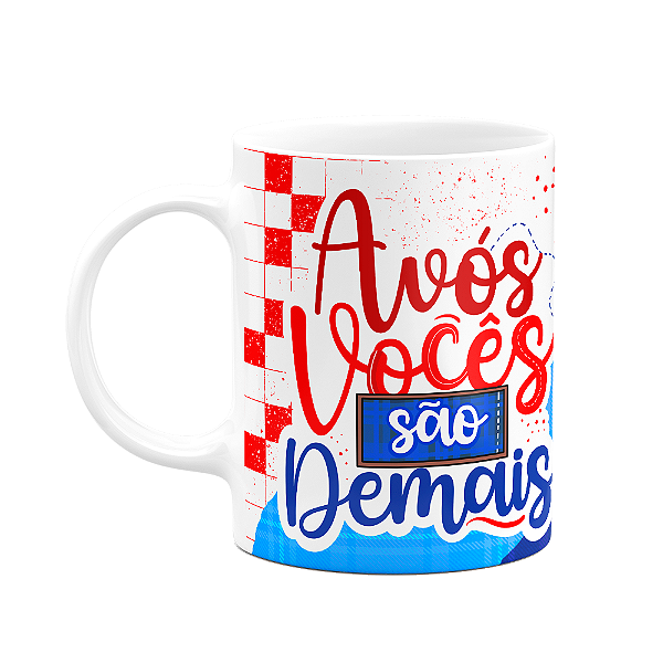 Caneca dos Avós - Avós vocês são demais - 325ml