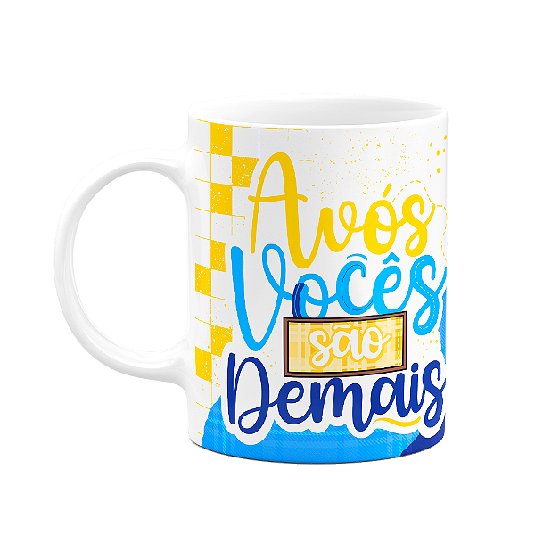 Caneca dos Avós - Avós vocês são demais - M2 - 325ml