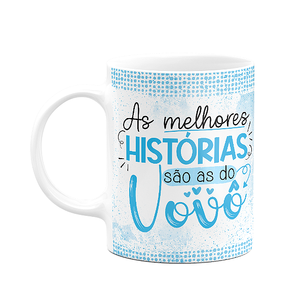 Caneca de Avós - As melhores histórias são as do vovô