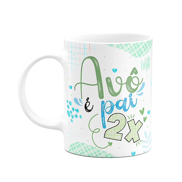 Caneca de Avós - Avô é pai 2x duas vezes - 325ml