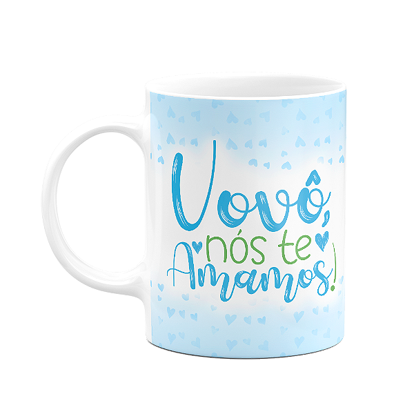 Caneca de Avós - Vovô nós te amamos - 325ml