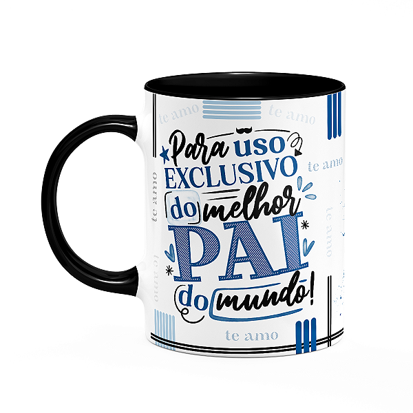 Caneca dos Pais - Exclusivo do melhor pai do mundo! B-black