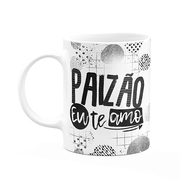 Caneca Pais - Paizão, eu te amo! M2 - 325ml - branca