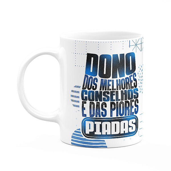 Caneca Pais - Dono dos melhores conselhos e piores piadas