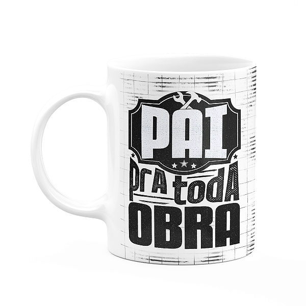 Caneca Pais - Pai pra toda obra - M2 - 325ml - branca