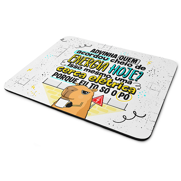 Mouse pad Capivaras  - Advinha quem acordou com energia?