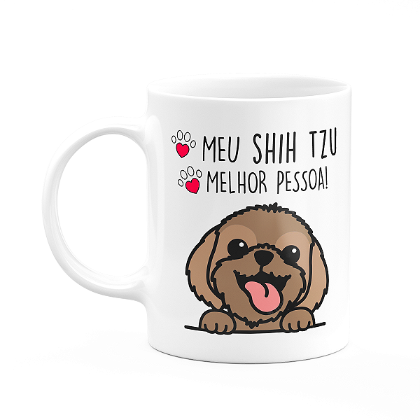 Caneca Dog - Meu Shih tzu, melhor pessoa! M3