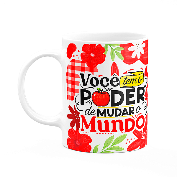 Caneca da Professora - Você tem o poder de mudar o mundo M2