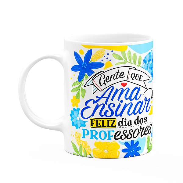 Caneca da Professora - Gente que ama ensinar - Branca M3