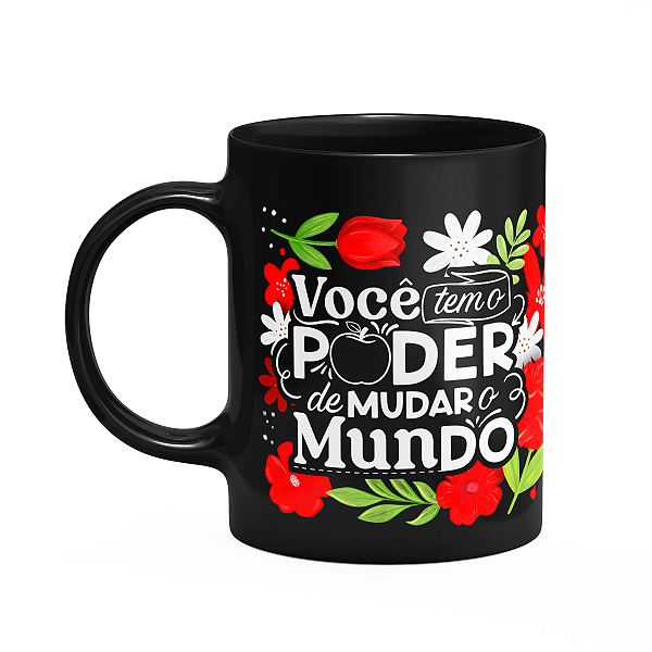Caneca Professora - Tem o poder de mudar o mundo - Preta M2