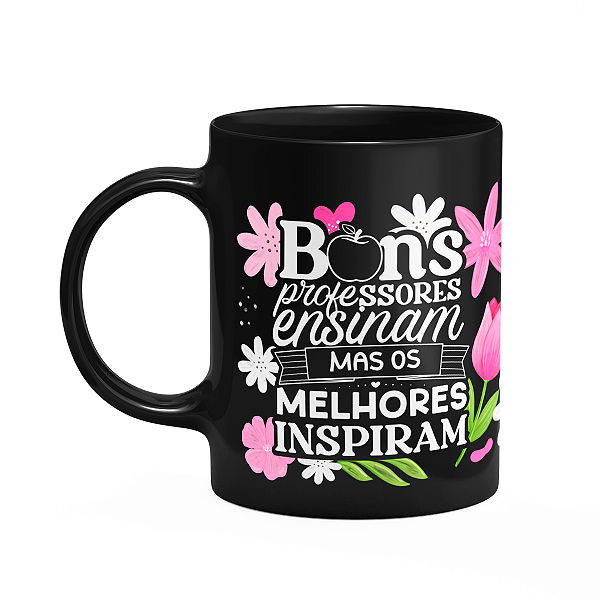 Caneca da Professora - Os melhores inspiram - Preta M1