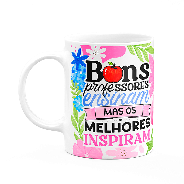 Caneca da Professora - Os melhores inspiram - Branca M1