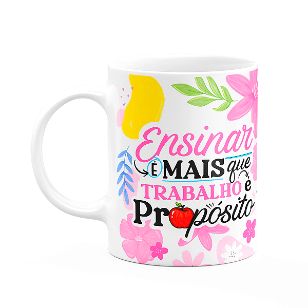 Caneca da Professora - Ensinar é propósito - Branca M1
