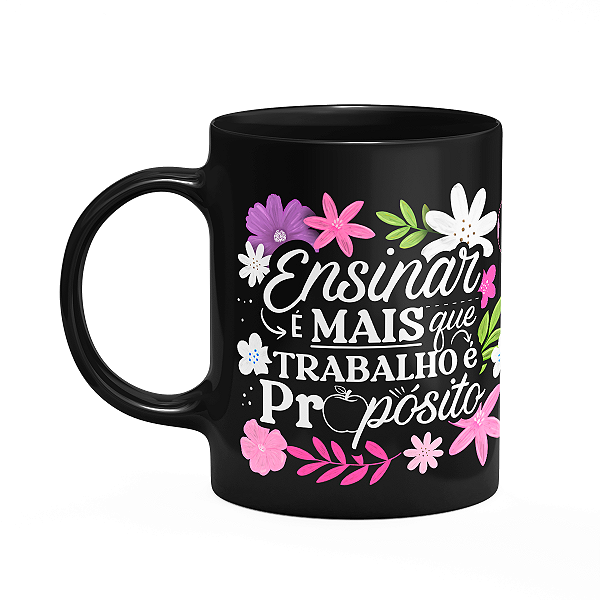 Caneca da Professora - Ensinar é propósito - Preta M1