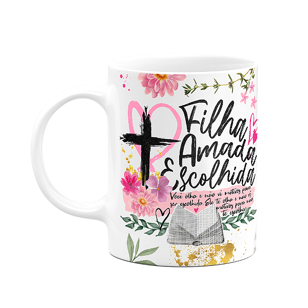 Caneca Religiosa Palavra - Filha amada e escolhida