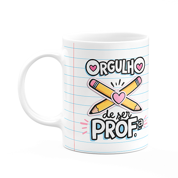 Caneca - Orgulho de ser professora - Ensinar é aprender 2x